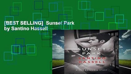 [BEST SELLING]  Sunset Park by Santino Hassell