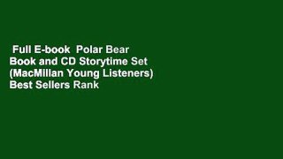 Full E-book  Polar Bear Book and CD Storytime Set (MacMillan Young Listeners)  Best Sellers Rank