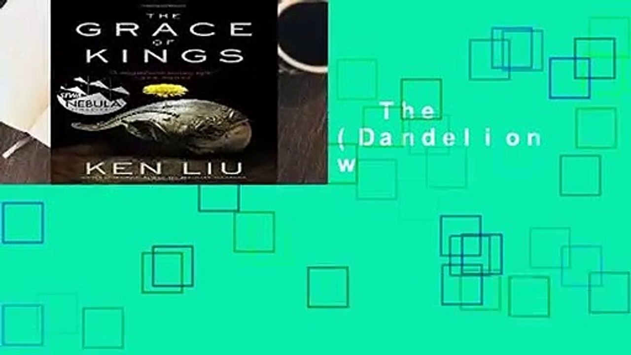 About For Books  The Grace of Kings (Dandelion Dynasty)  Review