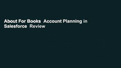 About For Books  Account Planning in Salesforce  Review