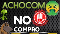 NO COMPRES EN ACHOCOM (vídeo censurado)