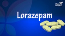 Lorazepam: mecanismo de acción y contraindicaciones
