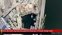 Yılın İlk Dört Ayında Kocaeli'nin İhracatı 5 Milyar Doları Aştı