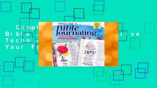 Complete Guide to Bible Journaling: Creative Techniques to Express Your Faith  For Kindle