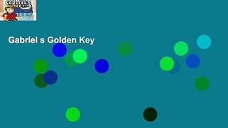 Gabriel s Golden Key