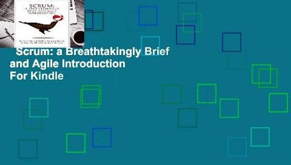 Scrum: a Breathtakingly Brief and Agile Introduction  For Kindle