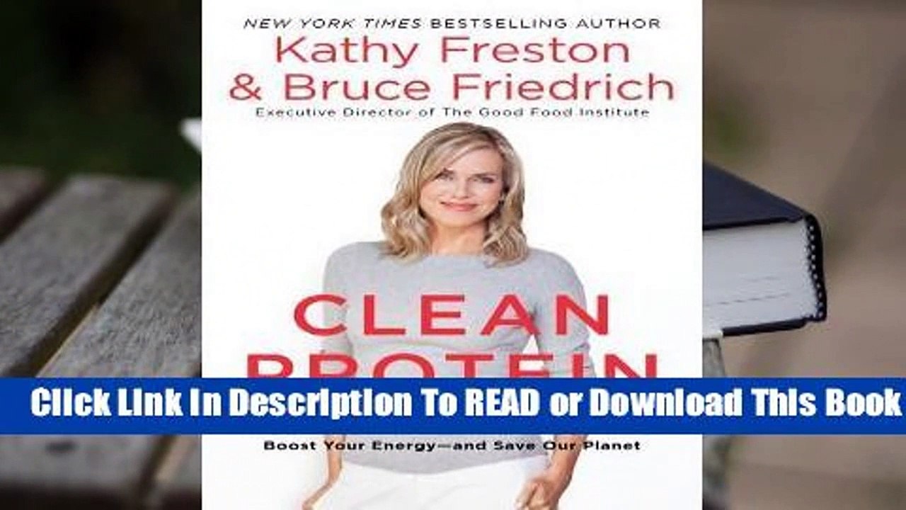 Full version  Clean Protein: A Revolution for Your Body and Our Planet  Review
