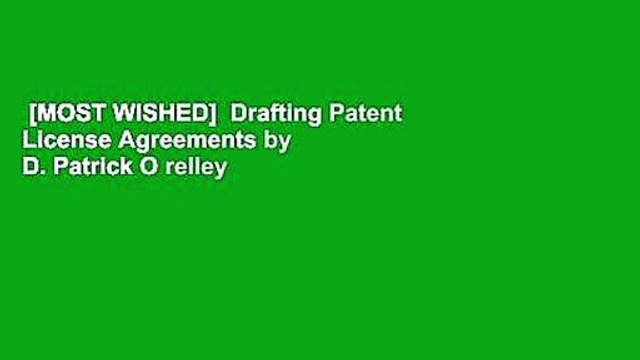 [MOST WISHED] Drafting Patent License Agreements by D. Patrick O relley