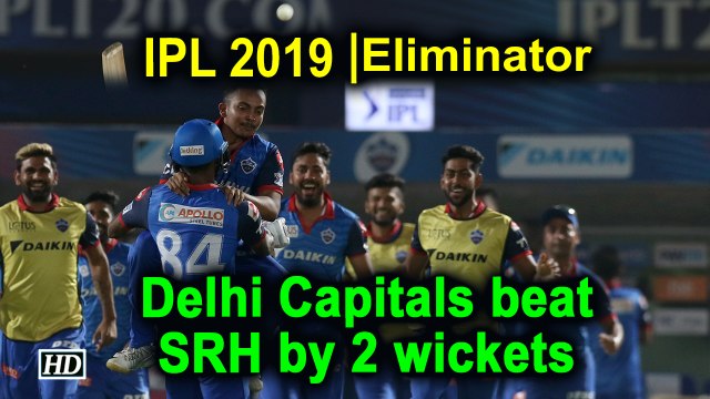 IPL 2019 | Eliminator | Delhi Capitals beat SRH by 2 wickets