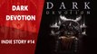Indie Story #14 : Dark Devotion