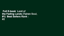 Full E-book  Lord of the Fading Lands (Tairen Soul, #1)  Best Sellers Rank : #2