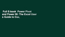 Full E-book  Power Pivot and Power Bi: The Excel User s Guide to Dax, Power Query, Power Bi