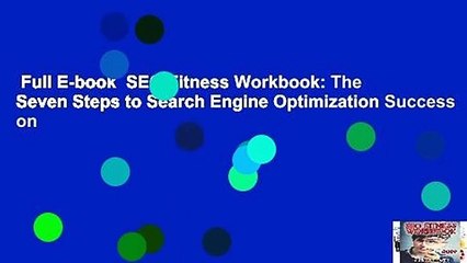 Full E-book  SEO Fitness Workbook: The Seven Steps to Search Engine Optimization Success on