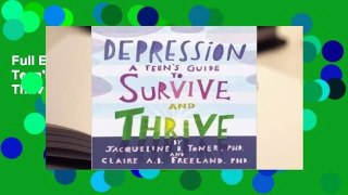 Full E-book Depression: A Teen's Guide to Survive and Thrive  For Online