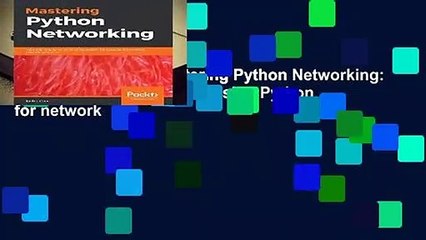 About For Books  Mastering Python Networking: Your one stop solution to using Python for network