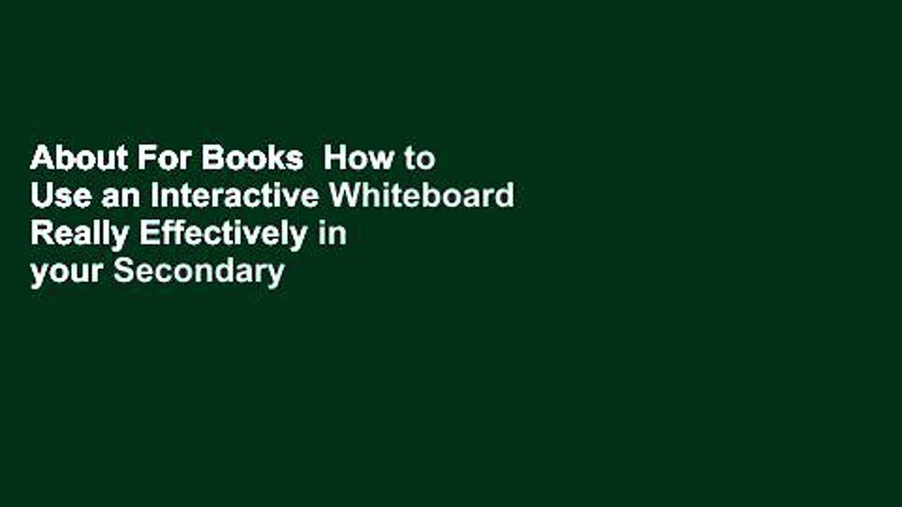 About For Books  How to Use an Interactive Whiteboard Really Effectively in your Secondary