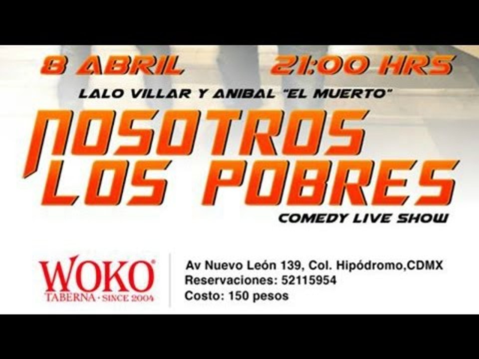 Nosotros los Pobres Show de Stand Up de Lalo Villar y Anibal el Muerto