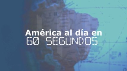 América al día en 60 segundos: miércoles 8 de mayo