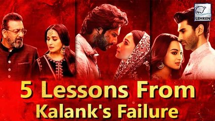 5 Lessons To Take Away From Kalank's Failure