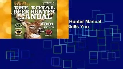[GIFT IDEAS] The Total Deer Hunter Manual (Field  Stream): 301 Hunting Skills You Need by Scott