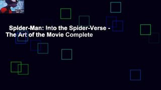 Spider-Man: Into the Spider-Verse - The Art of the Movie Complete