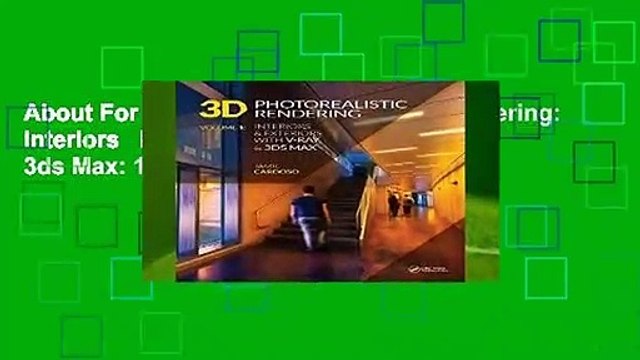 About For Books 3D Photorealistic Rendering: Interiors Exteriors with V-Ray and 3ds Max: 1