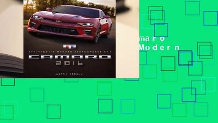 [BEST SELLING]  Camaro 2016: Chevrolet's Modern Performance Car by Larry Edsall