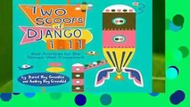 Two Scoops of Django 1.11: Best Practices for the Django Web Framework Complete