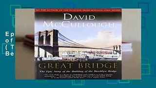 Great Bridge: The Epic Story of the Building of the Brooklyn Bridge (Touchstone Book)  Best
