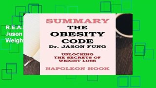 R.E.A.D Summary: The Obesity Code by Jason Fung: Unlocking the Secrets of Weight Loss (Health and