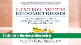 R.E.A.D Living with Endometriosis ; The Complete Guide to Risk Factors, Prevention, Symptoms, and