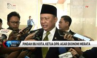 Sambut Rencana Pindah Ibu Kota, Ketua DPR: Perlu Kajian Lebih Dalam...