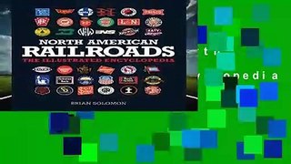 [NEW RELEASES]  North American Railroads: The Illustrated Encyclopedia by Brian Solomon