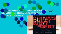 China s Great Wall of Debt: Shadow Banks, Ghost Cities, Massive Loans and the End of the Chinese