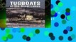 Full version  Tugboats of the Great Lakes (Photo Gallery)  Best Sellers Rank : #4