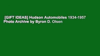 [GIFT IDEAS] Hudson Automobiles 1934-1957 Photo Archive by Byron D. Olsen