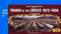 [GIFT IDEAS] Trains of the Circus, 1872-1956: Circus World Museum Presents (Photo Archives) by