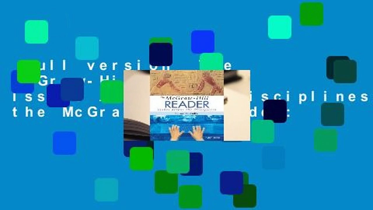 Full version  The McGraw-Hill Reader: Issues Across the Disciplines the McGraw-Hill Reader: