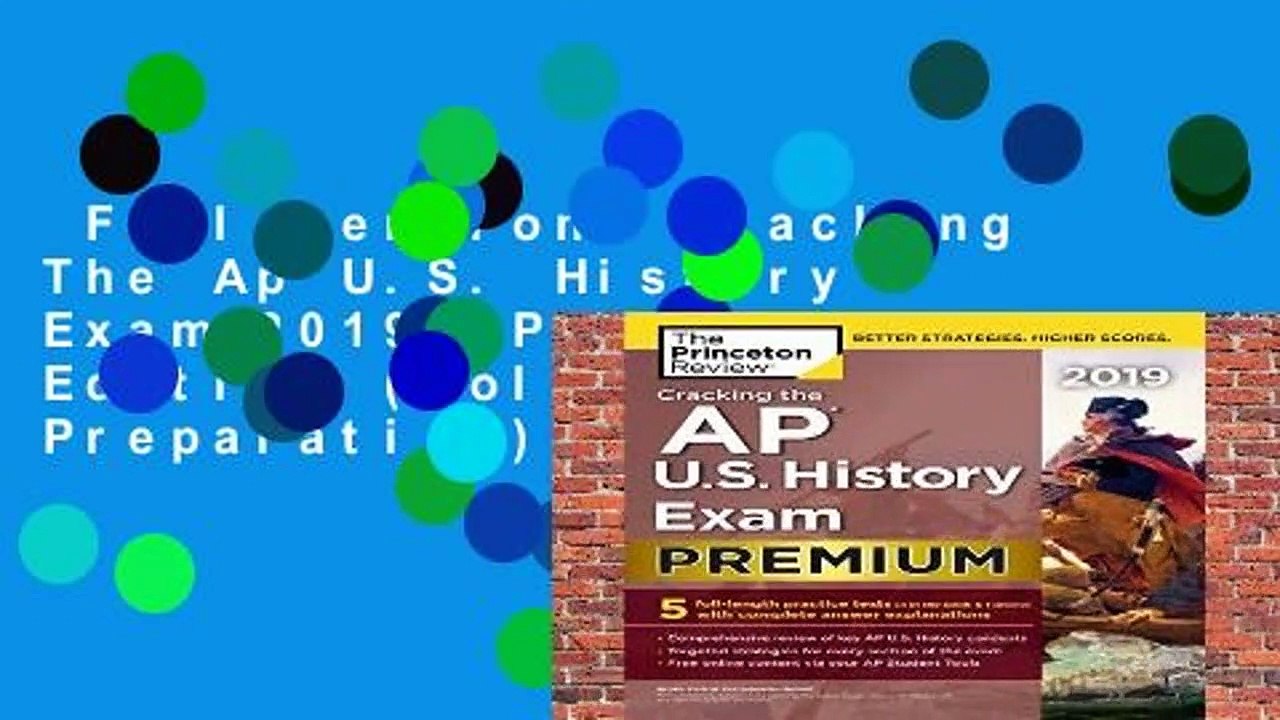 Full version  Cracking The Ap U.S. History Exam 2019, Premium Edition (College Test Preparation)