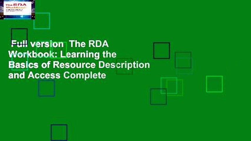 Full version  The RDA Workbook: Learning the Basics of Resource Description and Access Complete