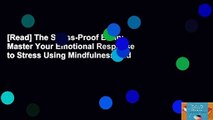 [Read] The Stress-Proof Brain: Master Your Emotional Response to Stress Using Mindfulness and