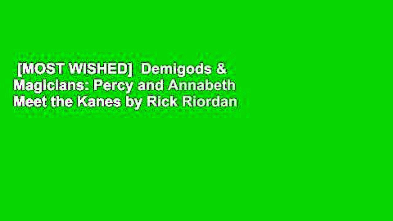[MOST WISHED]  Demigods & Magicians: Percy and Annabeth Meet the Kanes by Rick Riordan