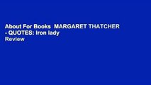 About For Books  MARGARET THATCHER - QUOTES: Iron lady  Review