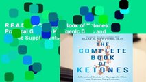 R.E.A.D The Complete Book of Ketones: A Practical Guide to Ketogenic Diets and Ketone Supplements