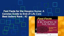 Fast Facts for the Hospice Nurse: A Concise Guide to End-of-Life Care  Best Sellers Rank : #2