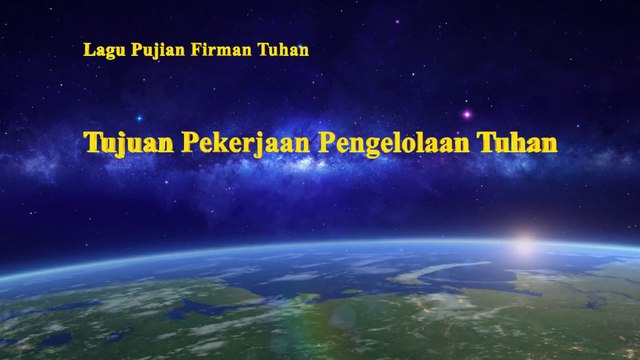 Lagu Rohani Kristen Terbaru 2019 | Tujuan Pekerjaan Pengelolaan Tuhan | Tuhan Telah Menyelamatkan Umat Manusia