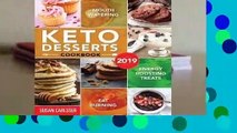 Popular to Favorit  Keto Desserts Cookbook #2019: Mouth-Watering, Fat Burning and Energy Boosting