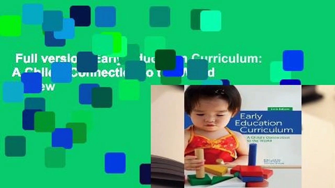 Full version Early Education Curriculum A Child's Connection to the