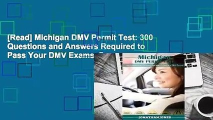 [Read] Michigan DMV Permit Test: 300 Questions and Answers Required to Pass Your DMV Exams  For