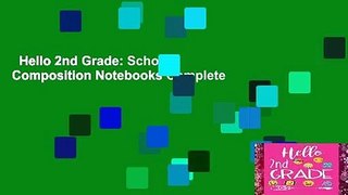 Hello 2nd Grade: School Composition Notebooks Complete